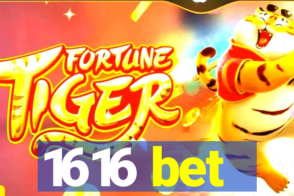 1616 bet
